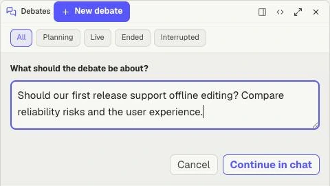 Debates workbench with an offline-editing question drafted and Continue in chat available.
